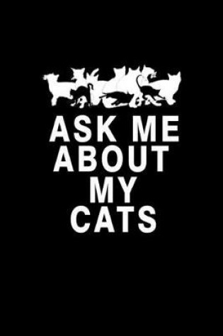 Cover of Ask me about my cats