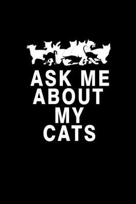 Book cover for Ask me about my cats