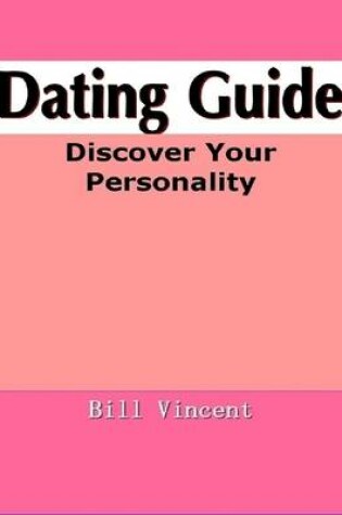 Cover of Dating Guide: Discover Your Personality