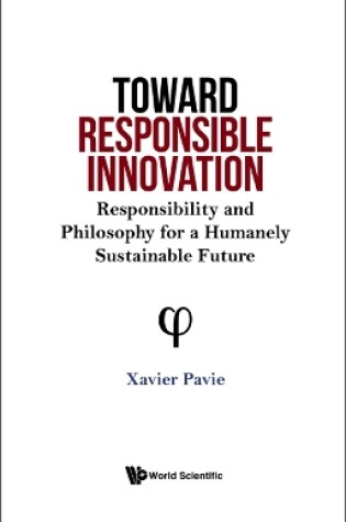 Cover of Toward Responsible Innovation: Responsibility And Philosophy For A Humanely Sustainable Future