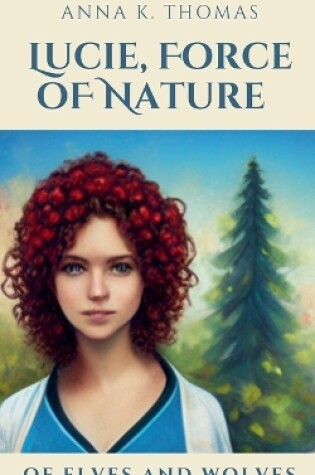 Cover of Lucie, Force of Nature