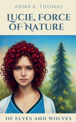 Book cover for Lucie, Force of Nature