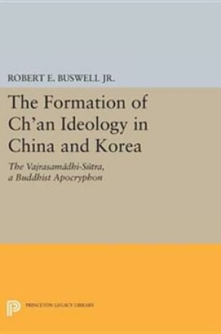 Cover of The Formation of Ch'an Ideology in China and Korea