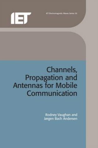 Cover of Channels, Propagation and Antennas for Mobile Communications