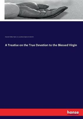 Book cover for A Treatise on the True Devotion to the Blessed Virgin