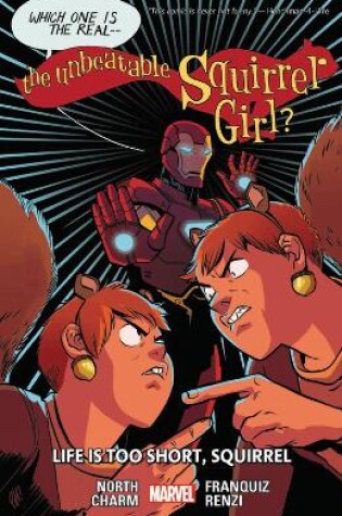Cover of THE UNBEATABLE SQUIRREL GIRL VOL. 10: LIFE IS TOO SHORT, SQUIRREL