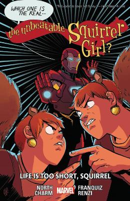 Book cover for The Unbeatable Squirrel Girl Vol. 10: Life is Too Short