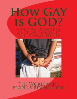 Cover of How GAY is GOD?