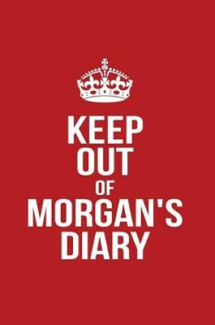 Cover of Keep Out of Morgan's Diary