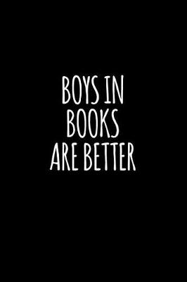 Book cover for Boys in Books Are Better