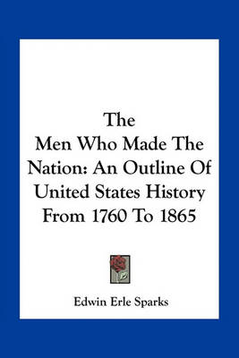 Book cover for The Men Who Made The Nation