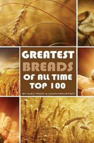 Cover of Greatest Breads of All Time