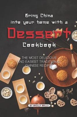 Book cover for Bring China into Your Home with a Dessert Cookbook