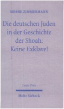 Cover of Die deutschen Juden in der Geschichte der Shoah: Keine Exklave!