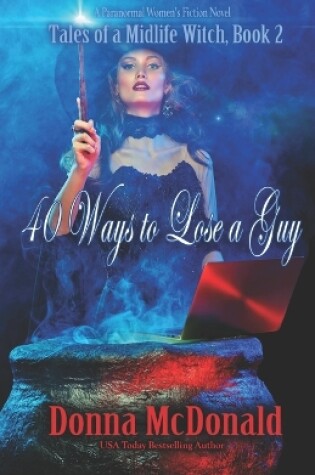 Cover of 40 Ways to Lose a Guy