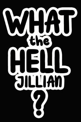 Book cover for What the Hell Jillian?