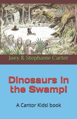 Cover of Dinosaurs in the Swamp!