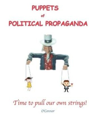 Cover of Puppets of Political Propaganda