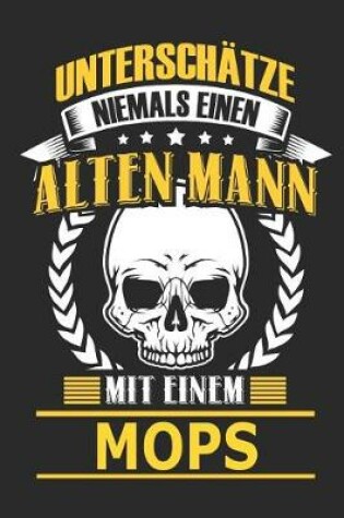 Cover of Unterschatze Niemals Einen Alten Mann Mit Einem Mops