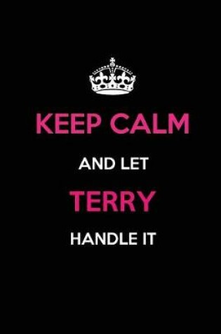 Cover of Keep Calm and Let Terry Handle It