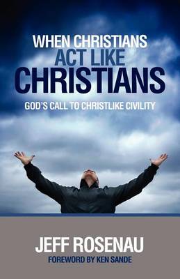 Book cover for When Christians ACT Like Christians
