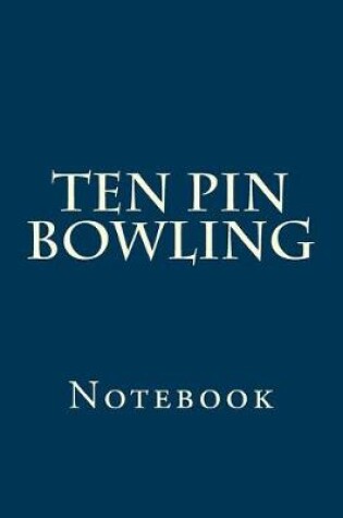 Cover of Ten Pin Bowling