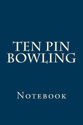 Book cover for Ten Pin Bowling