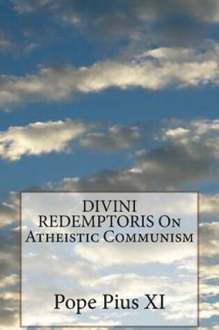 Cover of DIVINI REDEMPTORIS On Atheistic Communism