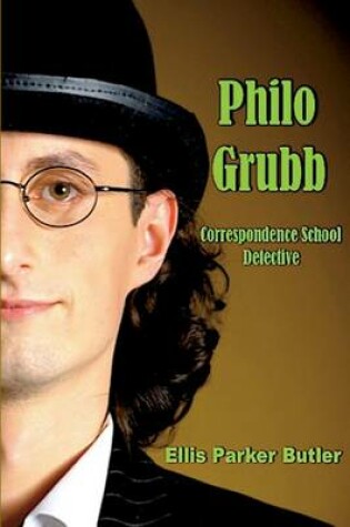 Cover of Philo Grubb, Correspondence School Detective (Illustrated)