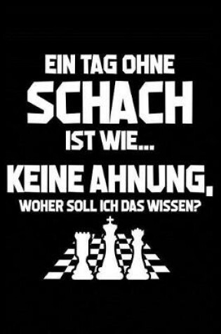 Cover of Tag Ohne Schach? Unmoeglich!