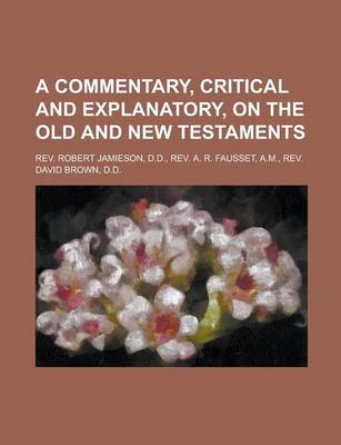 Book cover for A Commentary, Critical and Explanatory, on the Old and New Testaments