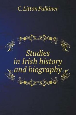 Cover of Studies in Irish history and biography