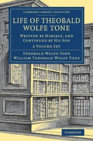 Cover of Life of Theobald Wolfe Tone 2 Volume Set