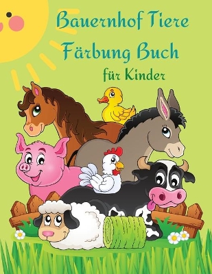 Book cover for Bauernhof Tiere Färbung Buch für Kinder