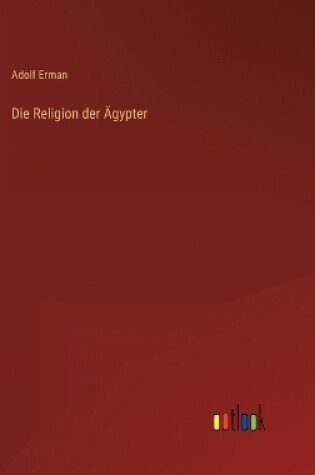 Cover of Die Religion der Ägypter