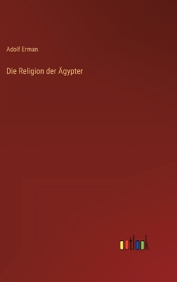 Book cover for Die Religion der Ägypter