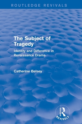 Cover of The Subject of Tragedy (Routledge Revivals)