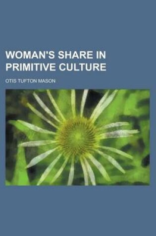 Cover of Woman's Share in Primitive Culture