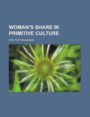 Book cover for Woman's Share in Primitive Culture