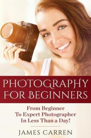 Cover of Photography For Beginners