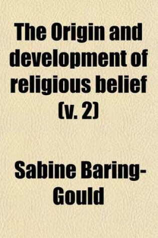 Cover of The Origin and Development of Religious Belief (Volume 2)