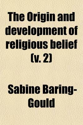 Book cover for The Origin and Development of Religious Belief (Volume 2)