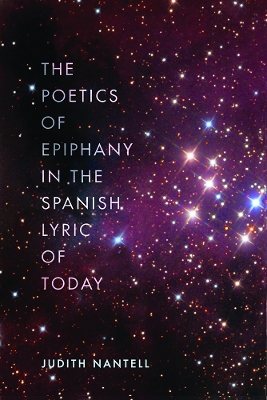 Cover of The Poetics of Epiphany in the Spanish Lyric of Today