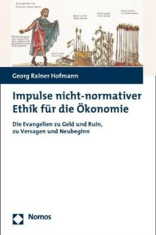 Cover of Impulse Nicht-Normativer Ethik Fur Die Okonomie