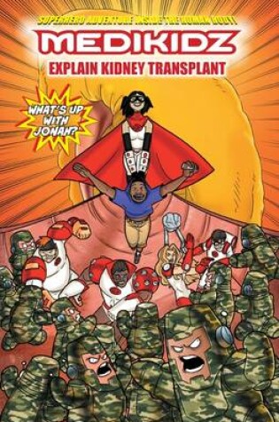 Cover of What's Up with Jonah? Medikidz Explain Kidney Transplant