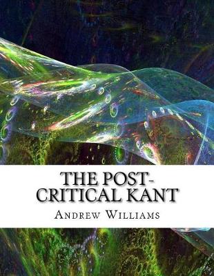 Book cover for The Post-Critical Kant