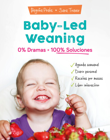 Book cover for Baby-led weaning: 0% dramas, 100% soluciones / Baby-led weaning: Zero Dramas, Hundreds of Solutions