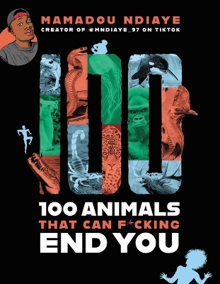 Book cover for 100 Animals That Can F*cking End You