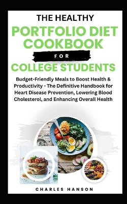 Book cover for The Healthy Portfolio Diet Cookbook For College Students