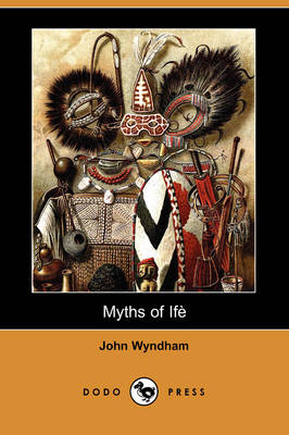Book cover for Myths of Ife (Dodo Press)